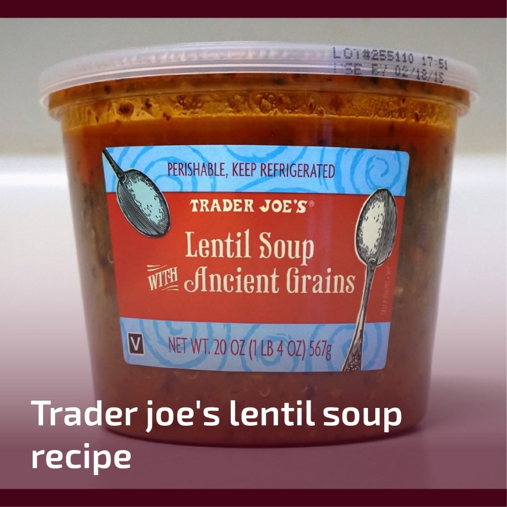 Trader Joe's Lentil Soup Recipe