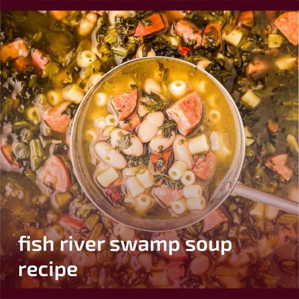 fish river swamp soup recipe