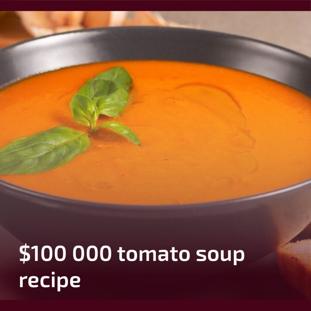 $100,000 Tomato Soup Recipe