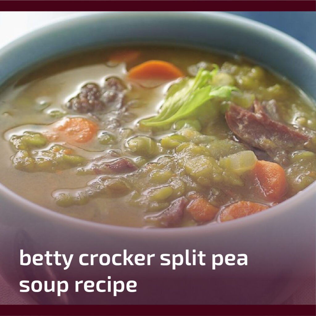 Betty Crocker Split Pea Soup Recipe