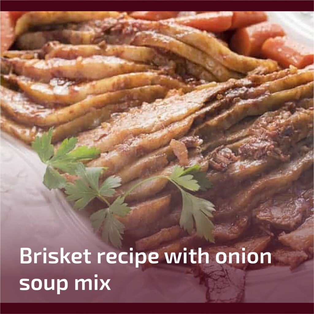 Brisket Recipe with Onion Soup Mix