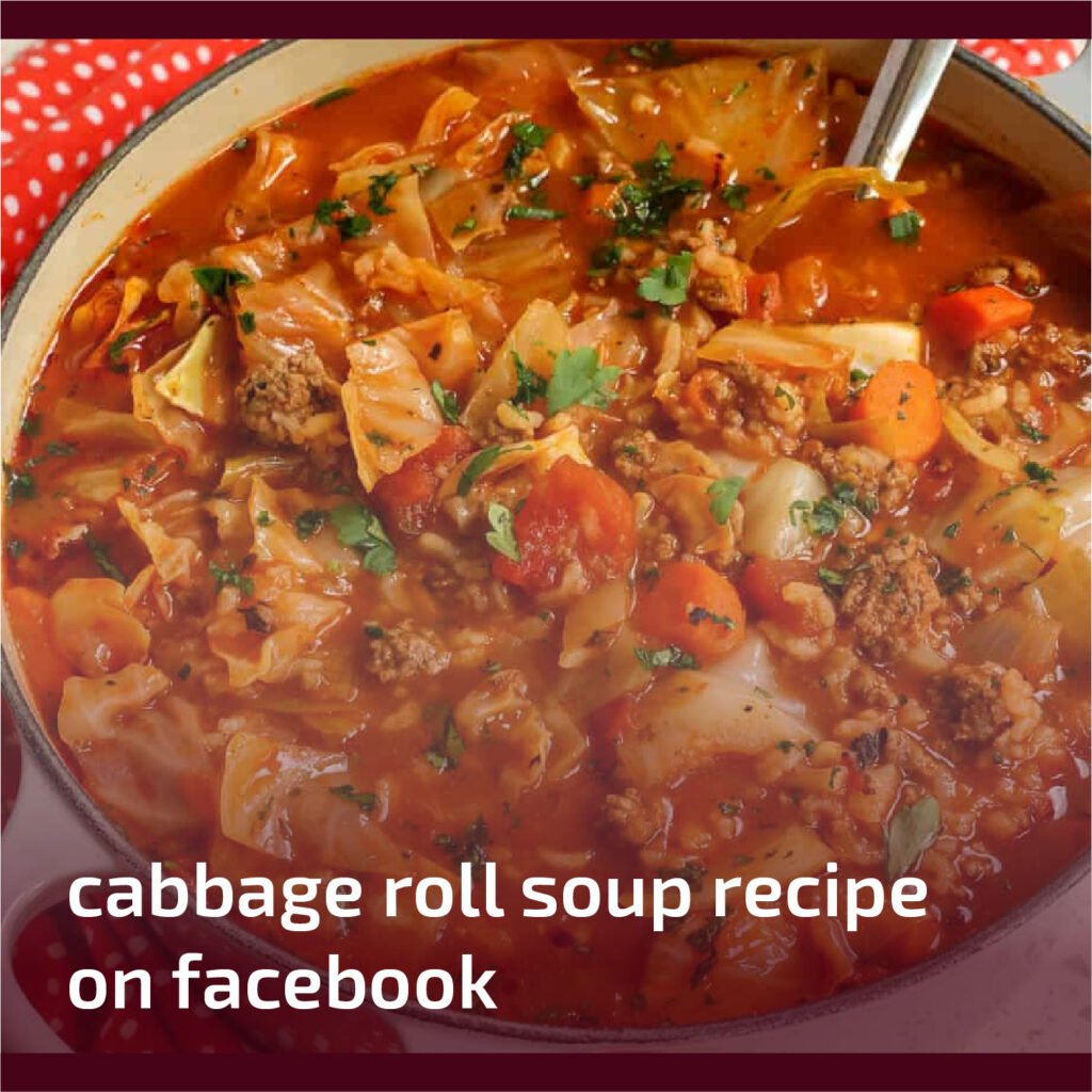 Cabbage Roll Soup Recipe on Facebook