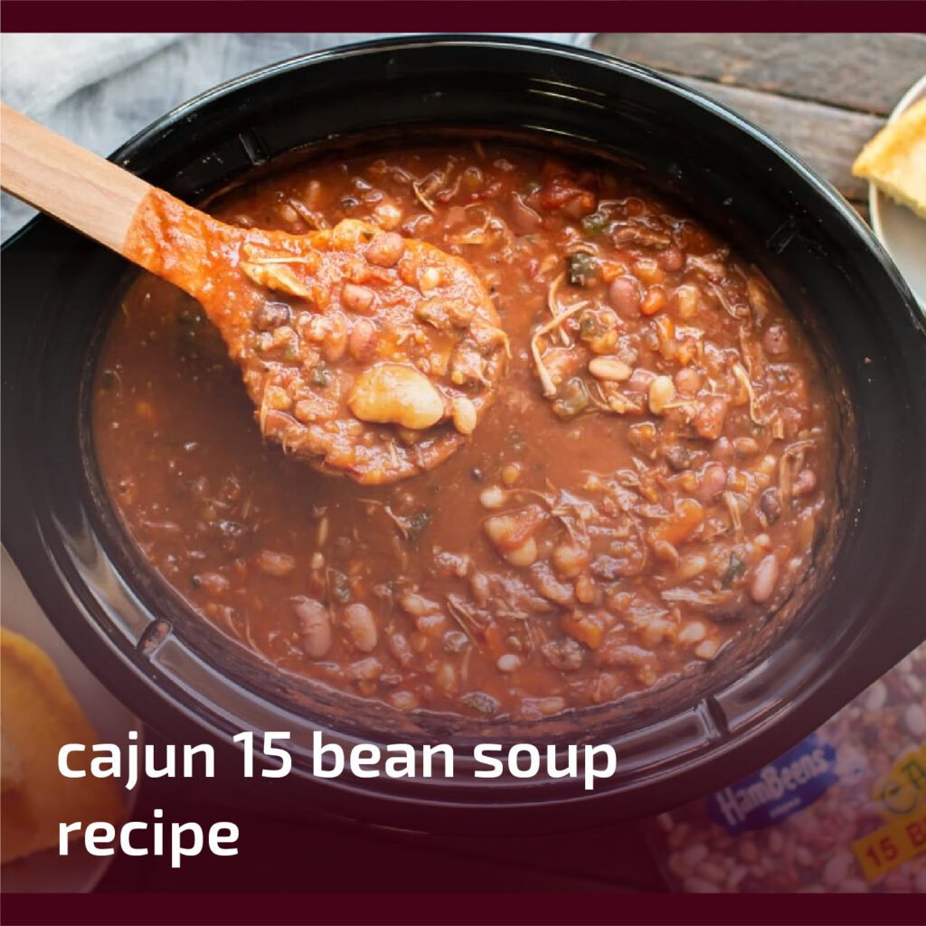 Cajun 15 Bean Soup Recipe