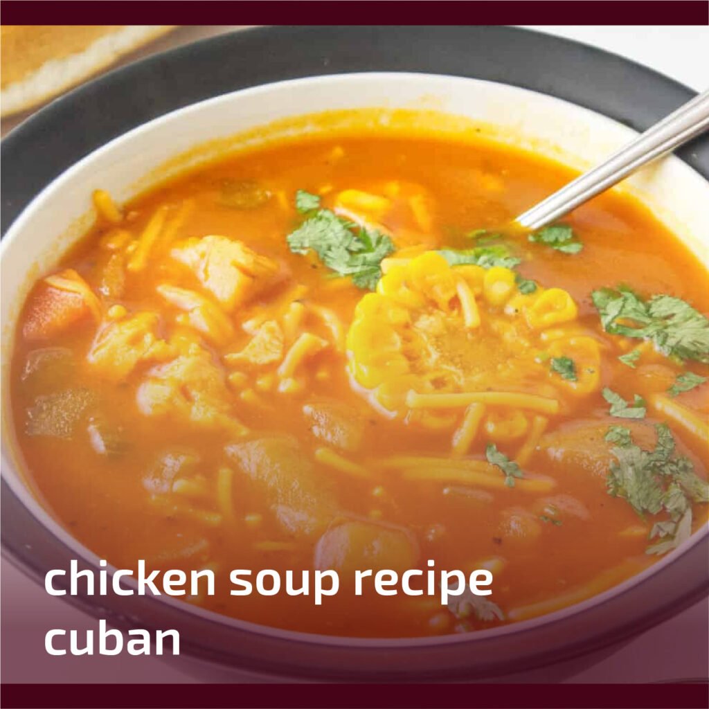 Chicken Soup Recipe Cuban
