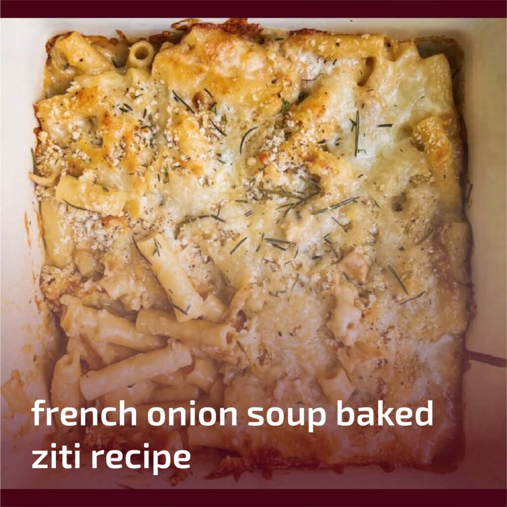 French Onion Soup Baked Ziti Recipe