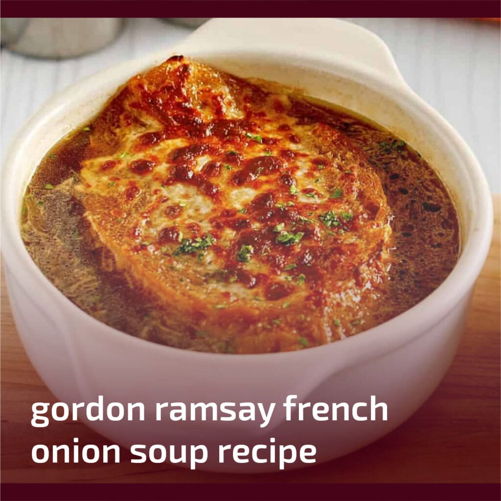 Gordon Ramsay's French Onion Soup Recipe