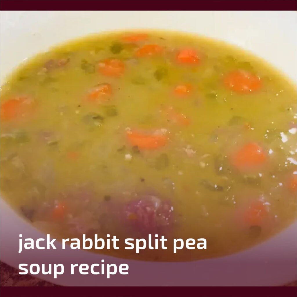 Jack Rabbit Split Pea Soup Recipe