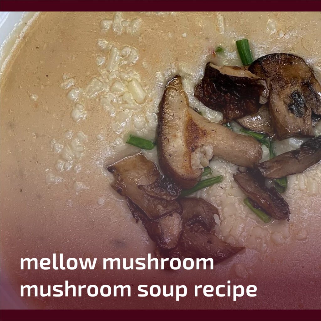 Mellow Mushroom Soup Recipe