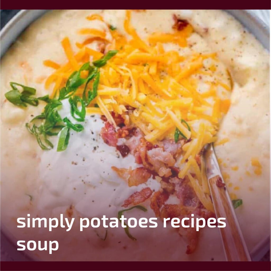 Simply Potatoes Recipes Soup