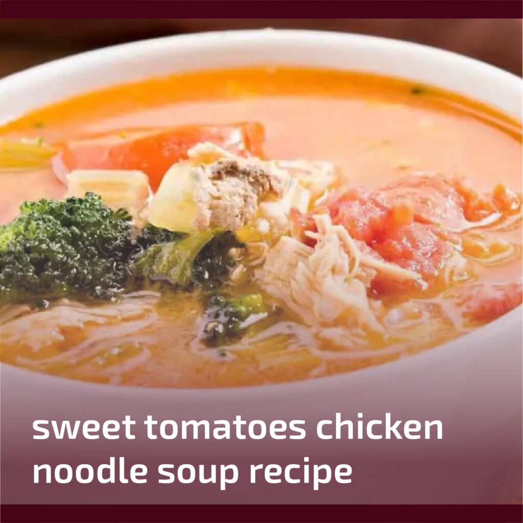 Sweet Tomatoes Chicken Noodle Soup Recipe