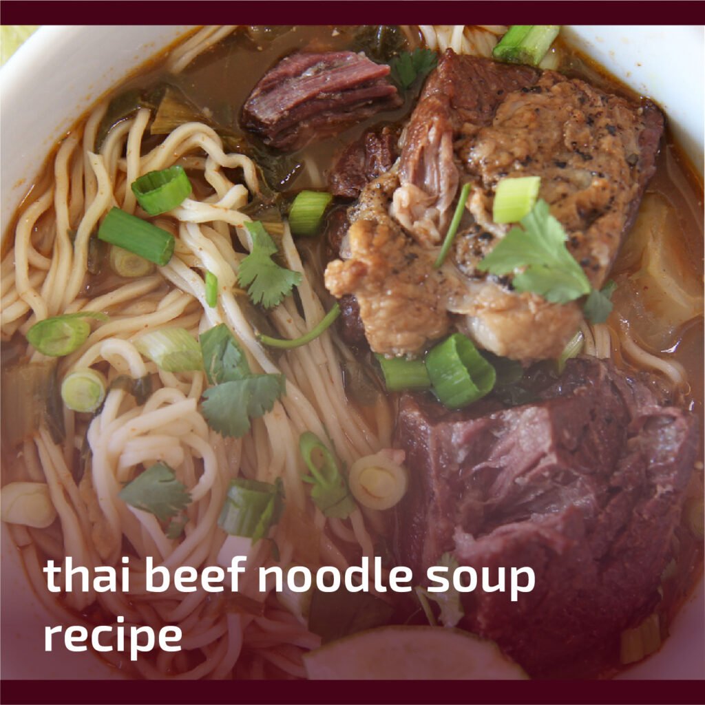 Thai Beef Noodle Soup Recipe