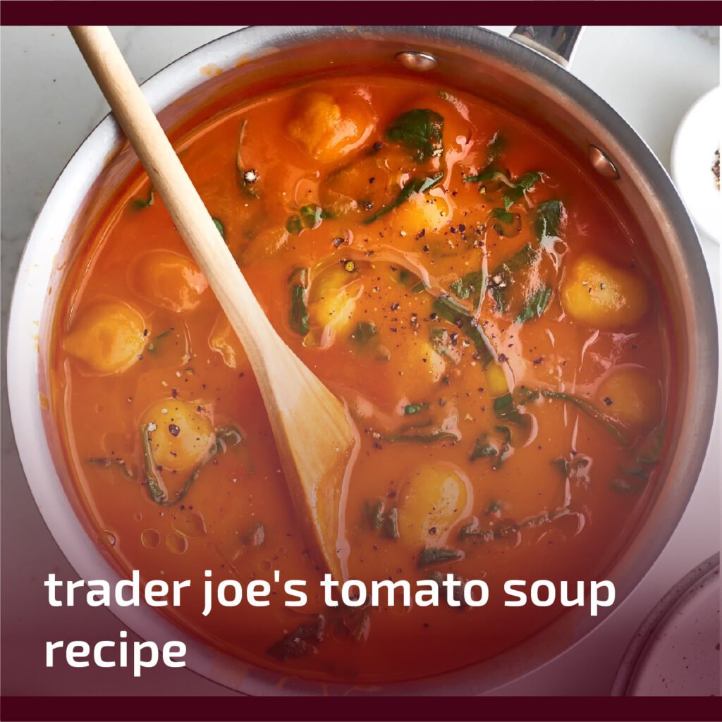 Trader Joe's Tomato Soup Recipe