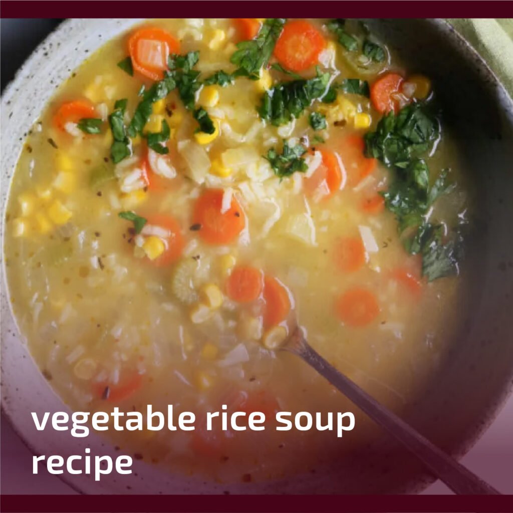 Vegetable Rice Soup Recipe
